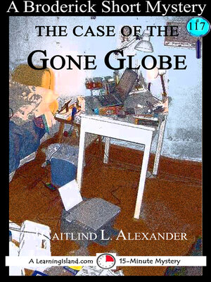 cover image of The Case of the Gone Globe